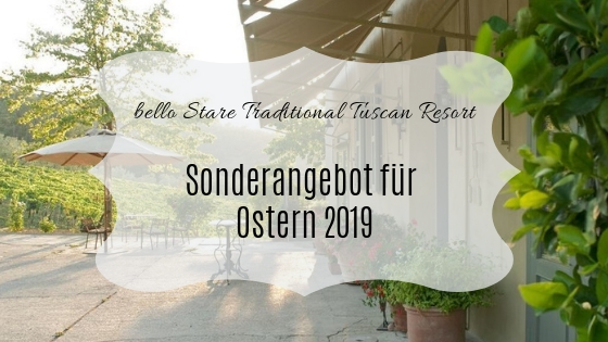 SONDERANGEBOT BELLO STARE OSTERN 2019 IN DER TOSKANA: Buchen Sie mindestens 3 Nächte und 1 Verlängerungsnacht geben wir Ihnen! SONDERANGEBOT BELLO STARE OSTERN 2019 IN DER TOSKANA: Buchen Sie mindestens 3 Nächte und 1 Verlängerungsnacht geben wir Ihnen!